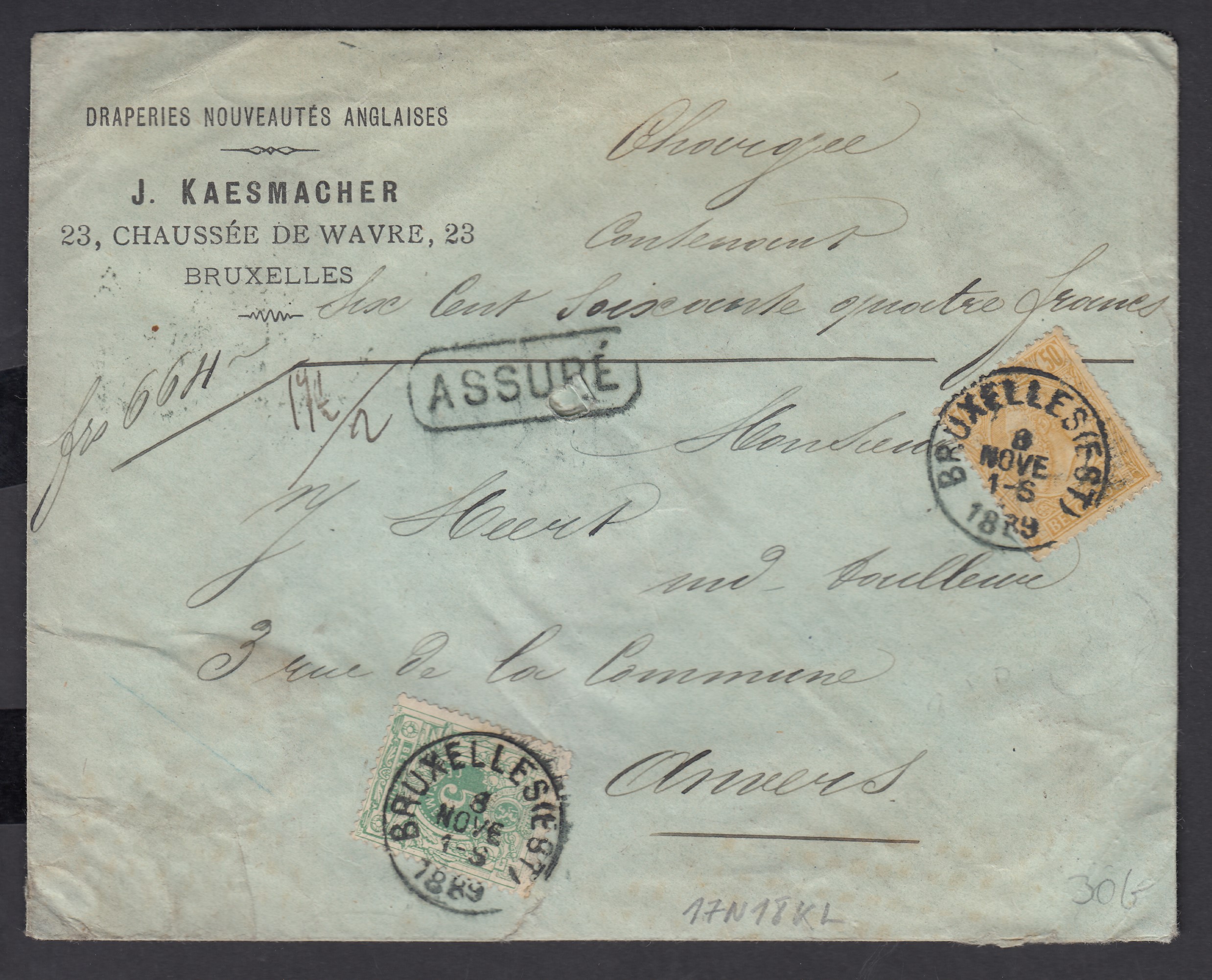 45 +50 sur lettre en assuré ( Griffe encadrée) pour 664Frs de BXL (Est) le 8 nove 1889 à destination d'Anvers. Càd au verso.