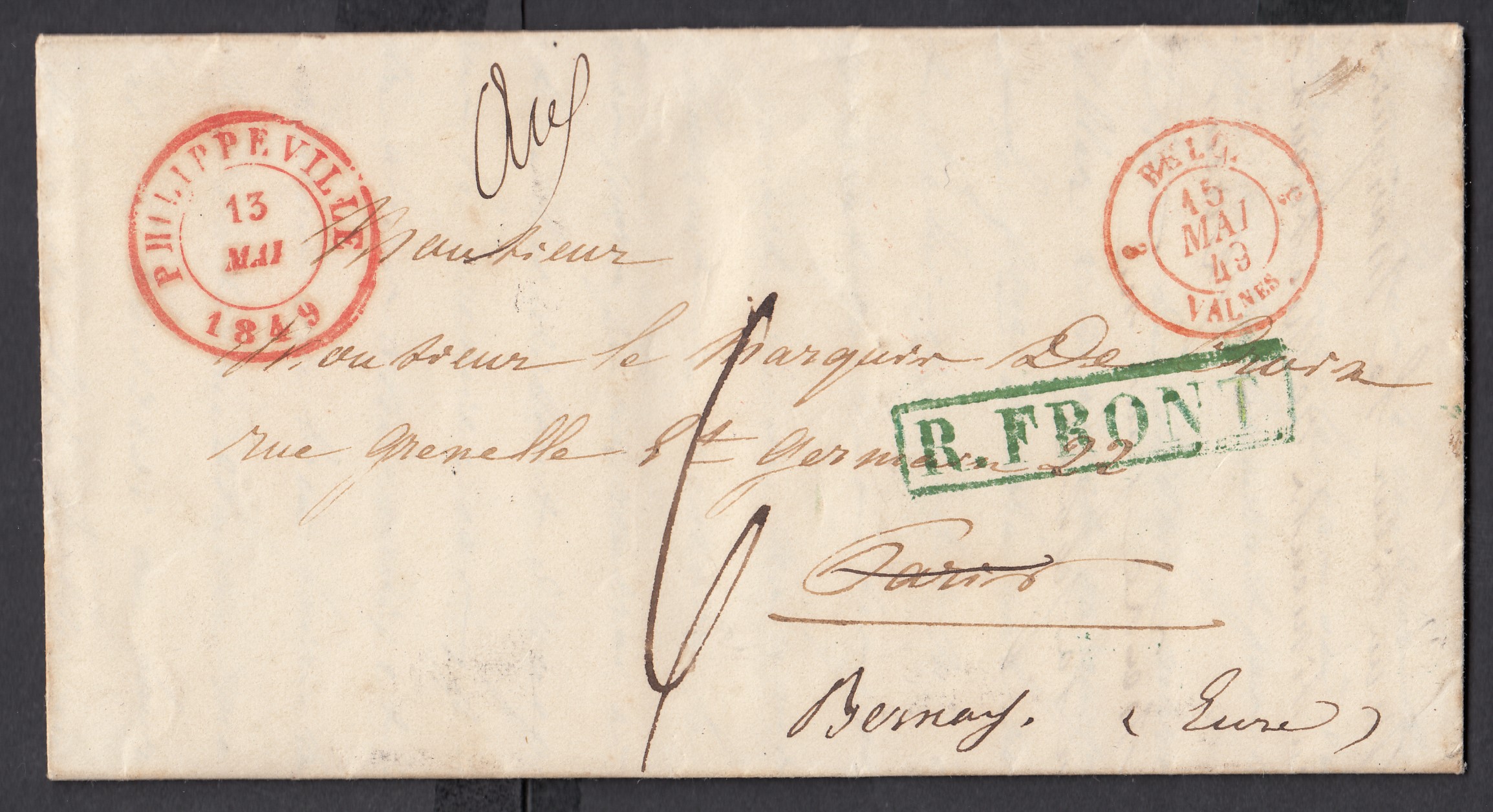 LAC de Philippeville le 13 mai 1849 ( Griffe encadrée « R FRONT » en vert) vers Paris, suivi vers Bernay. Note du facteur au verso.