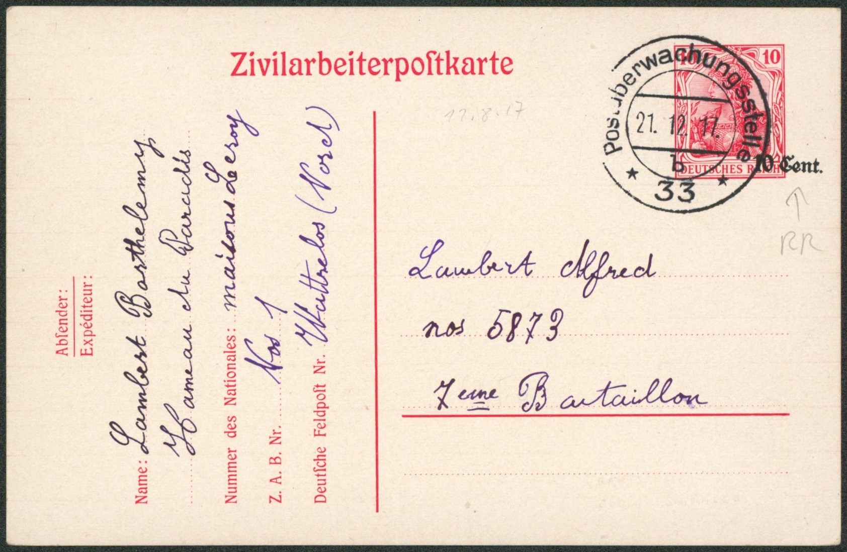 Zivilarbeiterpostkarte type 10C rouge + variété de surcharge (déplacée) obl DC "Postuberwachungstelle" (Origine Watreloos) > 7e bataillon. TB et R